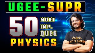 UGEE 2024 50 Most Important Questions PHYSICS  UGEE 2024 Preparations  Gaurav Sir VedantuMath [upl. by Adolfo]