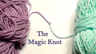 Master the Magic Knot  Ultimate Yarn Joining Technique Tutorial [upl. by Atik]