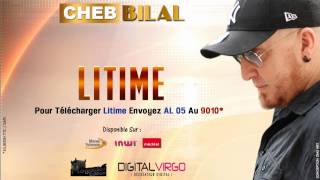 Cheb Bilal  Litime  Production 2014  الشاب بلال  اليتيم [upl. by Judie138]