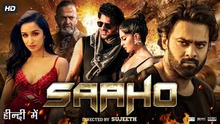 Saaho Full Movie In Hindi  Prabhas  Shraddha Kapoor  Neil Nitin Mukesh  Arun  Review amp Facts [upl. by Keil]