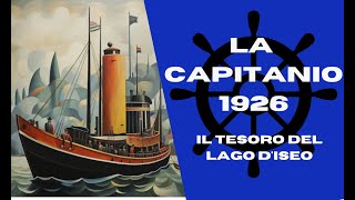 La Capitanio 1926 uno dei più antichi battelli dItalia [upl. by Harald]