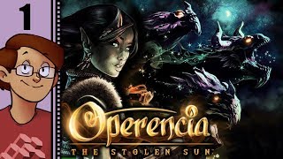 Lets Play Operencia The Stolen Sun Part 1  Beautiful FirstPerson Dungeon Crawler [upl. by Mears494]