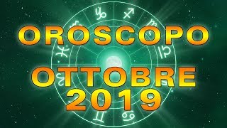 Oroscopo Mensile Ottobre 2019 [upl. by Torr]