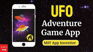 UFO Adventure Game In MIT App Inventor 2  Tutorial [upl. by Quintilla]