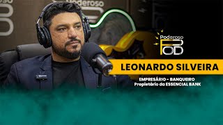 LEONARDO SILVEIRA ESSENCIAL BANK  PODEROSO POD [upl. by Nalani]