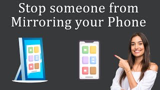 How to Stop someone from Mirroring your Phone [upl. by Marmion953]