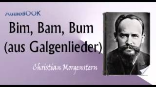 Bim Bam Bum  aus Galgenlieder  Audiobbok Christian Morgenstern [upl. by Fulmis]