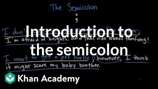 Introduction to the semicolon  The Colon and semicolon  Punctuation  Khan Academy [upl. by Notsruht]