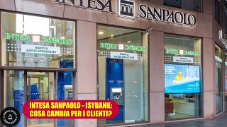 Intesa Sanpaolo Novità per i clienti con il passaggio a Isybank [upl. by Ermeena]