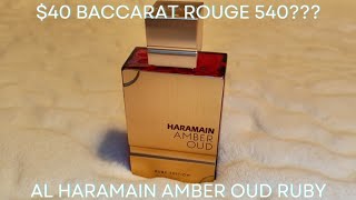 Baccarat Rouge 540 Extrait For 40 Al Haramain Amber Oud Ruby Edition Review [upl. by Anastas]