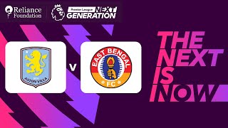 Aston Villa vs East Bengal FC  Premier League Next Generation Cup 2024 [upl. by Faith]