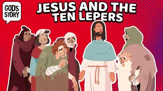 Gods Story Jesus and the Ten Lepers [upl. by Adiazteb]