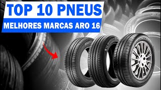 10 MELHORES PNEUS aro 16 avaliados pelo INMETRO  Ranking Melhores Marcas de pneu aro 16  CAR UP [upl. by Mira561]