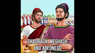 Shadrach Meshach and Abednego [upl. by Boaten]