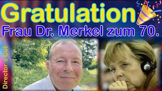 Gratulation zum 7️⃣🅾️ Geburtstag der ExKanzlerin Angela Merkel ❤️🍀🥂🎉durch Biographen Gerold Keefer [upl. by Repmek747]