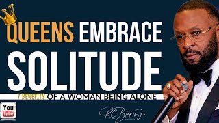 HOW A WOMAN MAY EMBRACE BEING ALONE by RC Blakes [upl. by Cadal603]