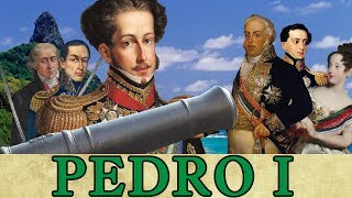 The King who Declared Independence from Himself  The Life amp Times of Pedro I [upl. by Bowrah]