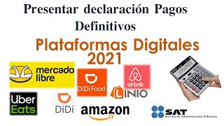 Presentar Declaracion de ISR e IVA en plataformas Digitales Pago Definitivo 2021  2022 [upl. by Babita]