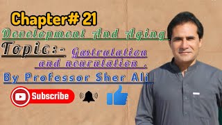 Gastrulation and neurulation  chapter 21st  by Professor Sher Ali [upl. by Culbertson954]