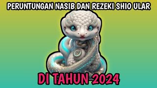 PERUNTUNGAN REZEKI SHIO ULAR DI TAHUN 2024 [upl. by Nyhagen]