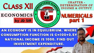 NUMERICALS PART 1  Determination of Income  Class 12  MacroEconomics Important [upl. by Ylrae]