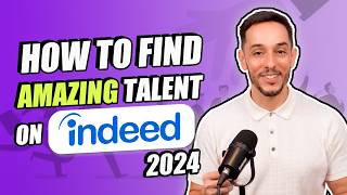 How to Find AMAZING Talent on Indeed in 2024 [upl. by Aisaim]