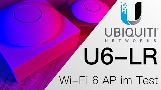 Ubiquiti U6LR Access Point im Test [upl. by Luise]