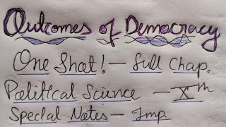 OUTCOMES OF DEMOCRACY CLASS 10  ONE SHOT  30minutes  Special Notes  Political Science [upl. by Dewees]