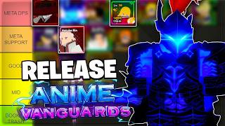 The BEST Anime Vanguards RELEASE TIER LIST Best Units amp Meta [upl. by Assadah]