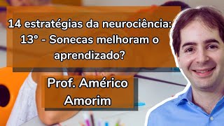 14 estratégias da neurociência 13º  Sonecas melhoram o aprendizado [upl. by Lorne]