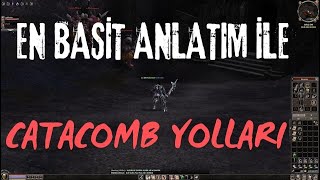 EN BASİT ANLATIM İLE CATACOMB YOLLARI GÜZEL KAZANÇ saka2 anka2 turna2 [upl. by Waechter]