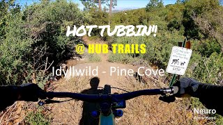 MTB IdyllwildPine Cove Hot Tubbin Hub Trails [upl. by Yroger]