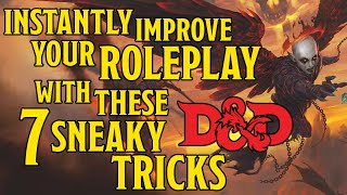 Be a Better Dungeons and Dragons Roleplayer with these 7 Roleplay Tips and Tricks [upl. by Alle]