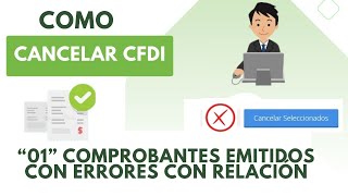 Ejemplo cancelación cfdi “01” Comprobantes emitidos con errores con relación Portal del SAT [upl. by Dailey]