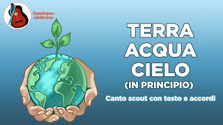 Terra Acqua Cielo  canto scout con testo e accordi [upl. by Nnaoj]