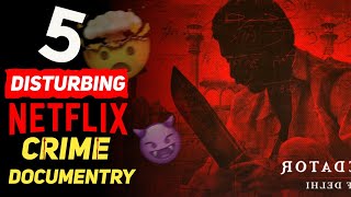 Top 5 Most Disturbing Crime DOCUMENTARIES On NETFLIX To Watch In 2024 [upl. by Jeffy319]