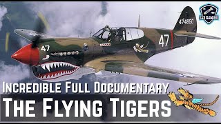 The Flying Tigers  Incredible Full Documentary  Americas Greatest Pilots of World War II [upl. by Zinnes182]