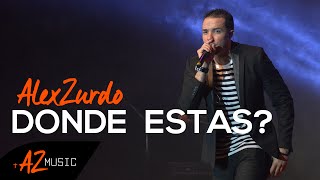 Alex Zurdo  ¿Dónde Estás En Vivo Explo Music Fest 2014 [upl. by Trudie883]