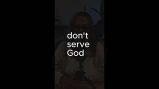 Dont Serve God [upl. by Veats]