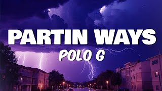 Polo G  Partin Ways Lyrics [upl. by Fernas508]