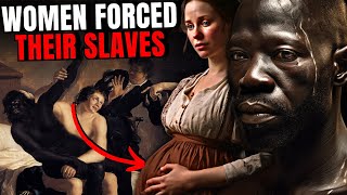 The Untold Abuse Of Black Male Slaves By White Women [upl. by Newberry]