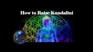 How to Raise Kundalini Energy  Chakra Awakening [upl. by Iah486]