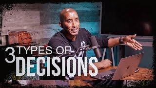 3 Types of Decisions  Making Better Decisions  Thrive with Dr Dharius Daniels [upl. by Eikcaj]