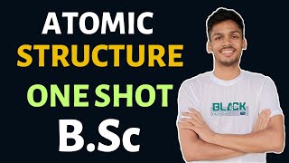 Atomic Structure Complete Chapter in One Shot  BSc 1st Year Chemistry‎️‍🔥 [upl. by Hoes]