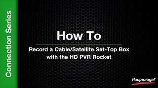 How To Record a CableSatellite SetTop Box with the HD PVR Rocket [upl. by Clarhe250]