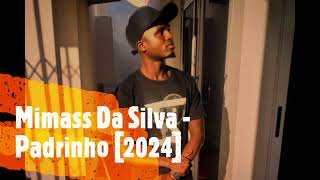 Mimass Da Silva  Padrinho 2024 [upl. by Ingar]