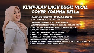 KUMPULAN LAGU BUGIS VIRAL COVER YOANNA BELLA [upl. by Alliehs]