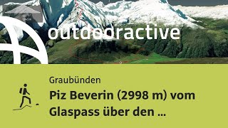 Bergtour in Graubünden Piz Beverin 2998 m vom Glaspass über den Nordgrat [upl. by Otanutrof664]