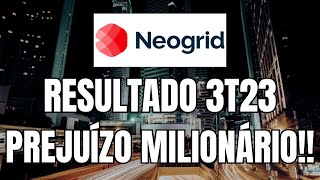 NGRD3 RESULTADO 3T23 DA NEOGRID MAIS UM PREJUÍZO [upl. by Meakem]