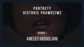 Odcinek 1  Amedeo Modigliani [upl. by Rosen]